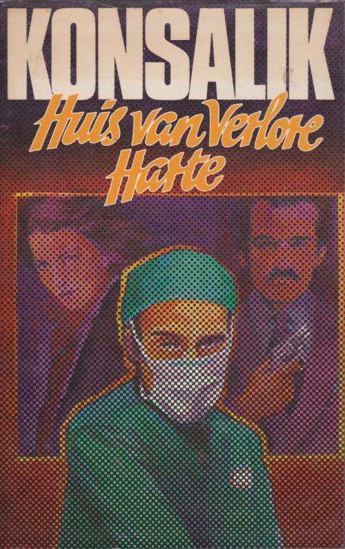Huis van verlore harte deur Heinz G. Konsalik