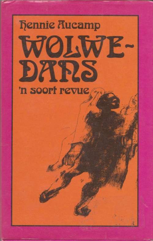 Wolwedans: `n soort revue deur Hennie Aucamp
