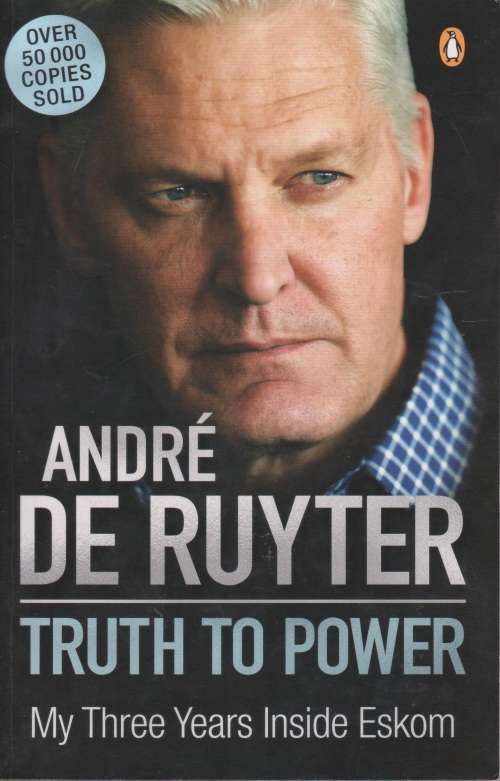 Truth to Power: My Three Years Inside ESKOM by Andre De Ruyter
