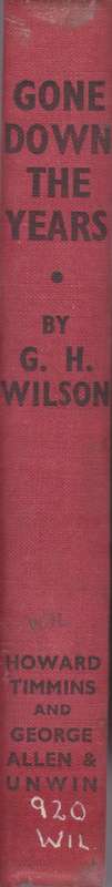 Gone down the years by G. H. Wilson