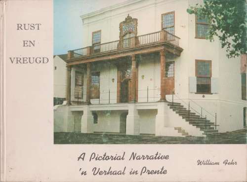 Rust en Vreugd: A pictorial Narrative by William Fehr