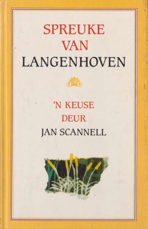 Spreuke van Langenhoven: `n keuse deur Jan Scannell