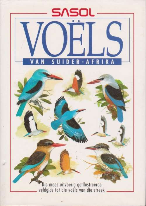 Sasol Voels van Suider-Afrika deur Ian Sinclair, Phil Hockey en Warwick Tarboton