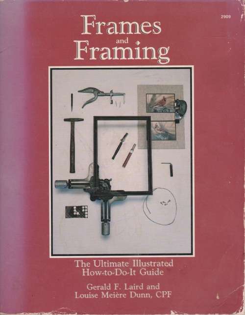 Frames and Framing by Gerald F. Laid and Louise M Dunn