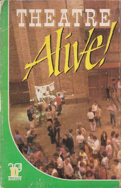 Theatre Alive: the Baxter Story 1977 - 1987, editors B Barrow and Y Williams