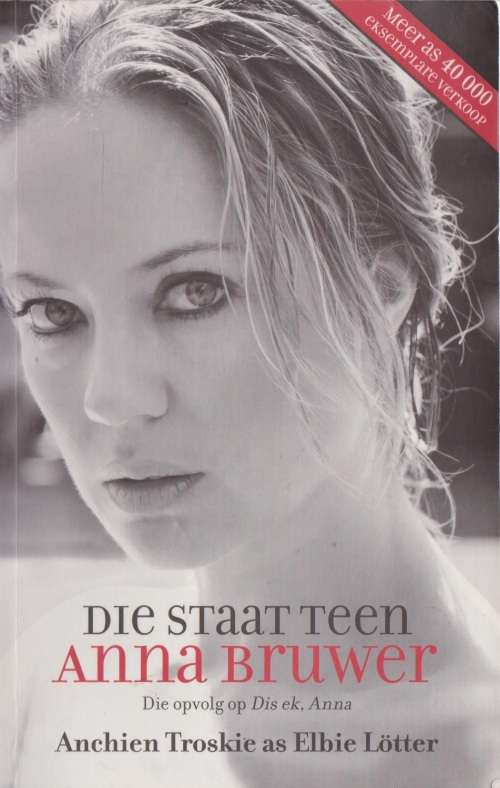 Die Staat teen Anna Bruwer deur Achien Troskie as Elbie Lotter