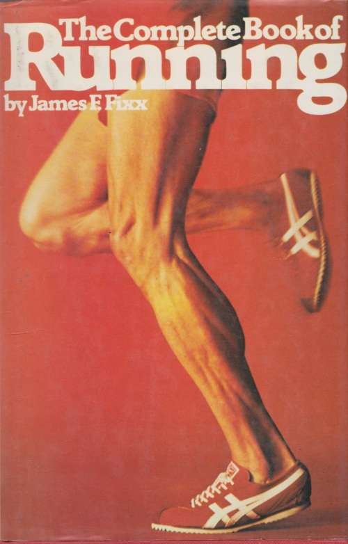 Complete book of running by James F. Foxx