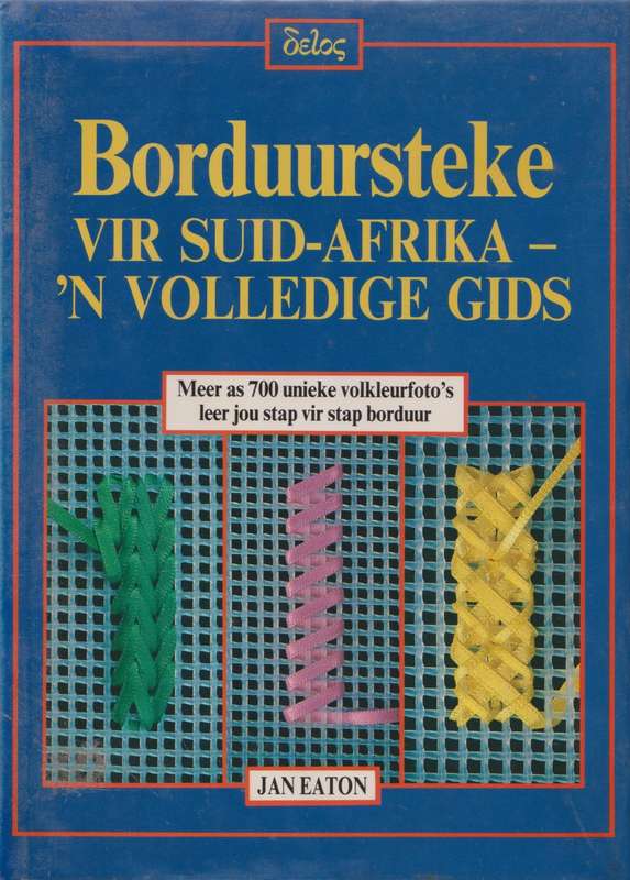Borduursteke vir Suid-Afrika: `n volledige gids deur Jan Eaton