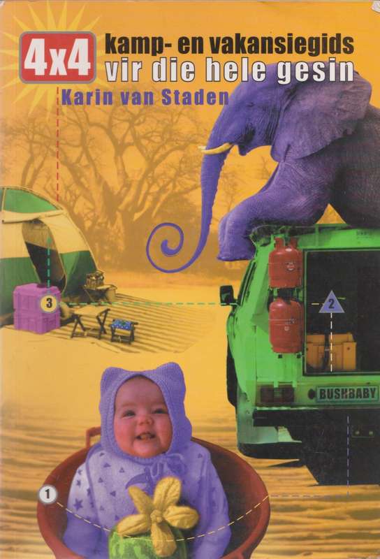 4 x 4 Kamp - en vakansiegids vir die hele gesin deur Karin van Staden Kampvakansies