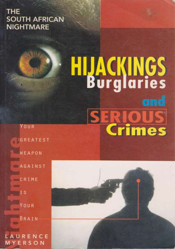 Hijackings, Burglaries and Serious Crimes by Laurence Myerson