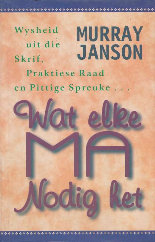 Wat elke ma nodig het deur Murray Janson