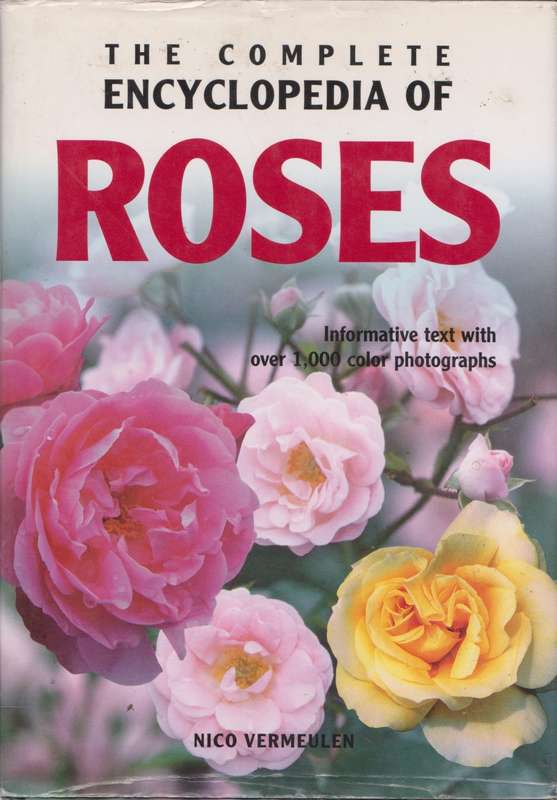 Complete encyclopedia of Roses deur Nico Vermeulen