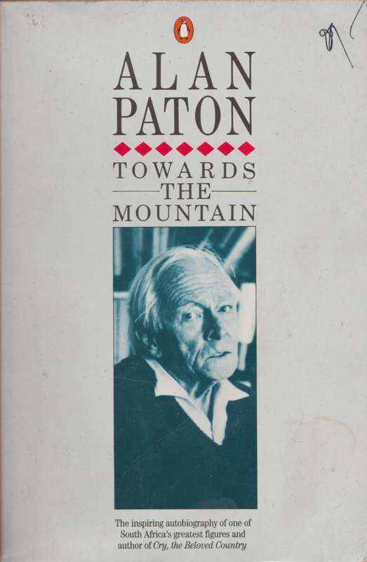 Towards the mountain by Alan Paton