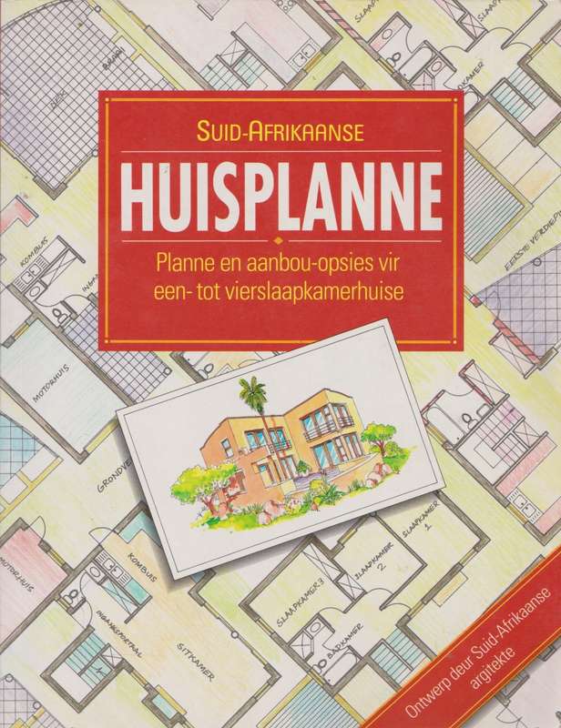 Suid-Afrikaanse Huisplanne deur B J Barker Ontwerpe deur Suid-Afrikaanse argitekte