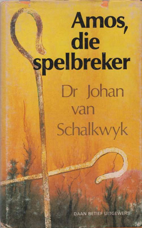 Amos, die spelbreker deur Dr. Johan van Schalkwyk