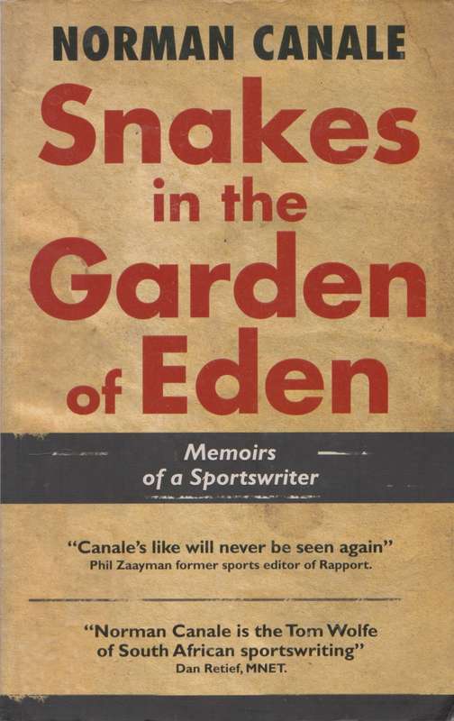 Snakes in the garden of Eden: Memoirs of a Sportswriter by Norman Canale