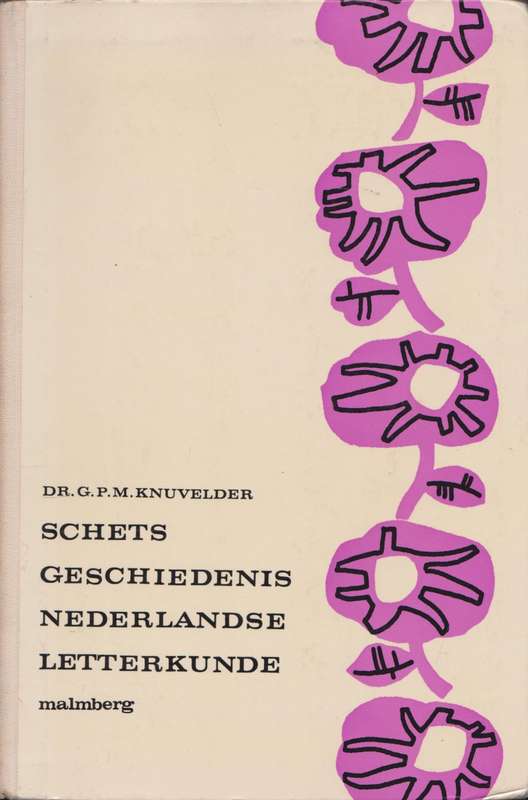 Schets Geschiedenis Nederlandse Letterkunde deur G. Knuvelder