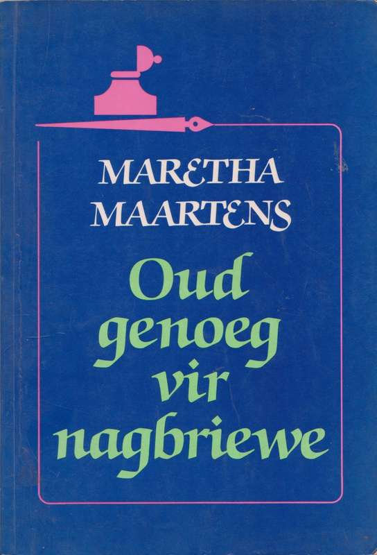 Oud genoeg vir nagbriewe deur Maretha Maartens