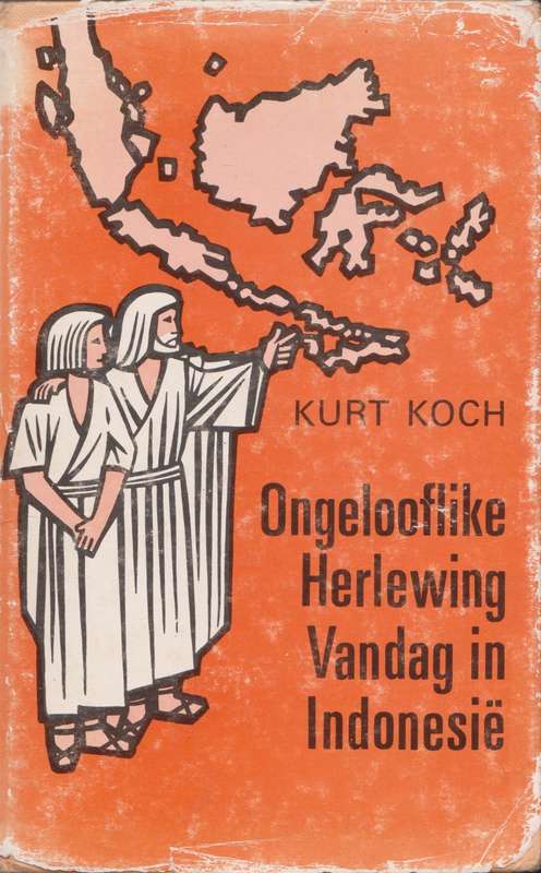 Ongelooflike Herlewing vandag in Indonesie deur Kurt Koch