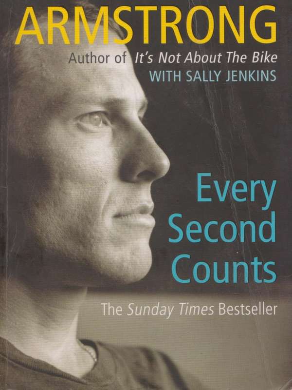 Every second counts by Lance Armstrong