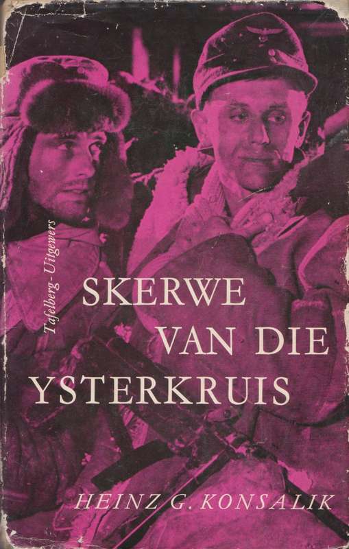 Skerwe van die Ysterkruis deur Heinz G. Konsalik
