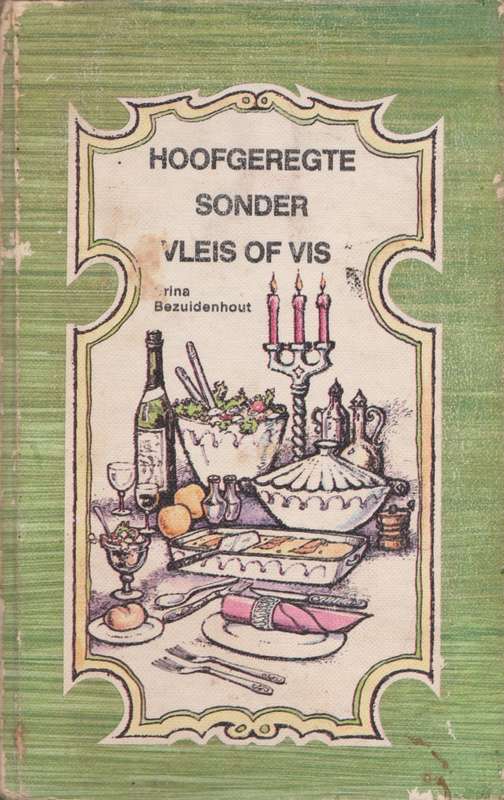 Hoofgeregte sonder vleis of vis deur Erina Bezuidenhout