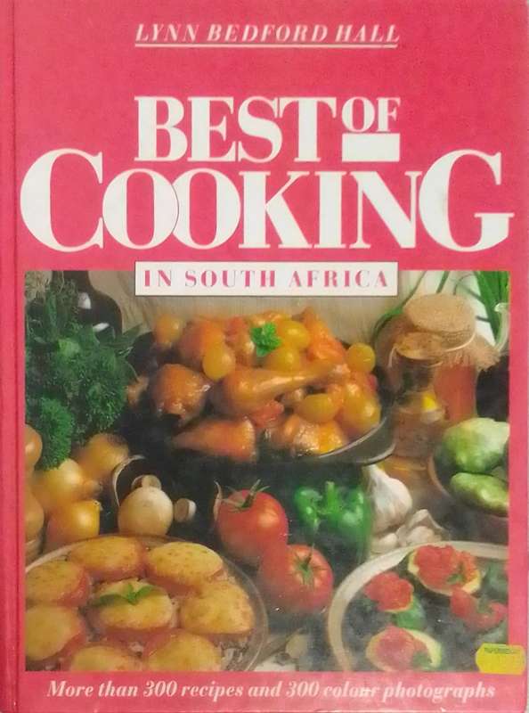 Best of cooking in South Africa by Lynn Bedford Hall