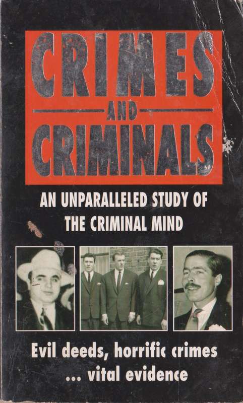 Crimes and Criminals: An unparalleled study of the criminal mind by Ray Black