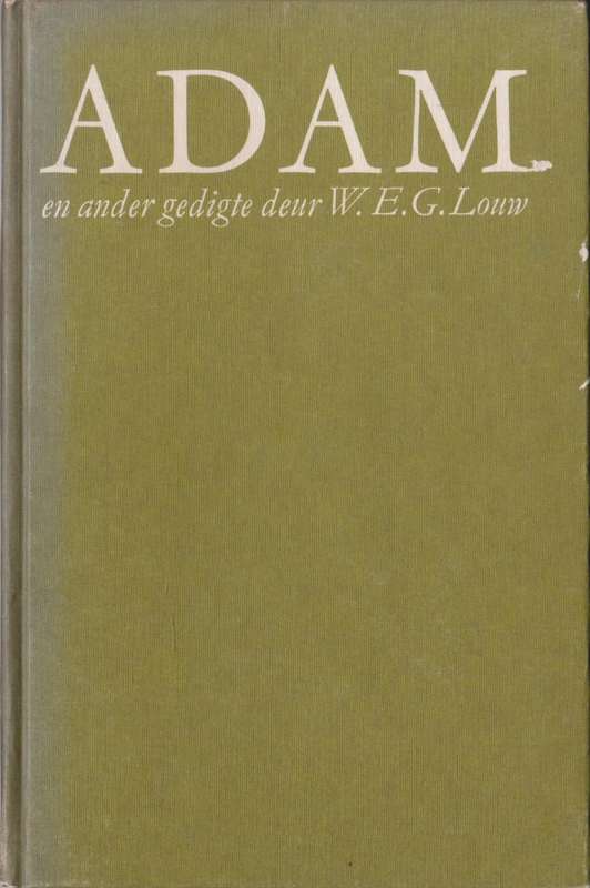 ADAM en ander gedigte deur W.E.G. Louw
