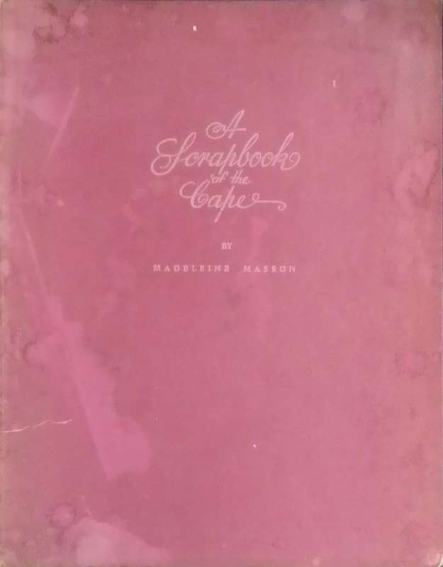 A scrapbook of the Cape by Madeleine Masson