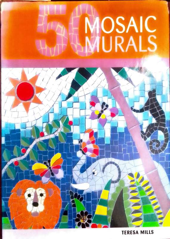 50 Mosaic Murals by Teresa Mills