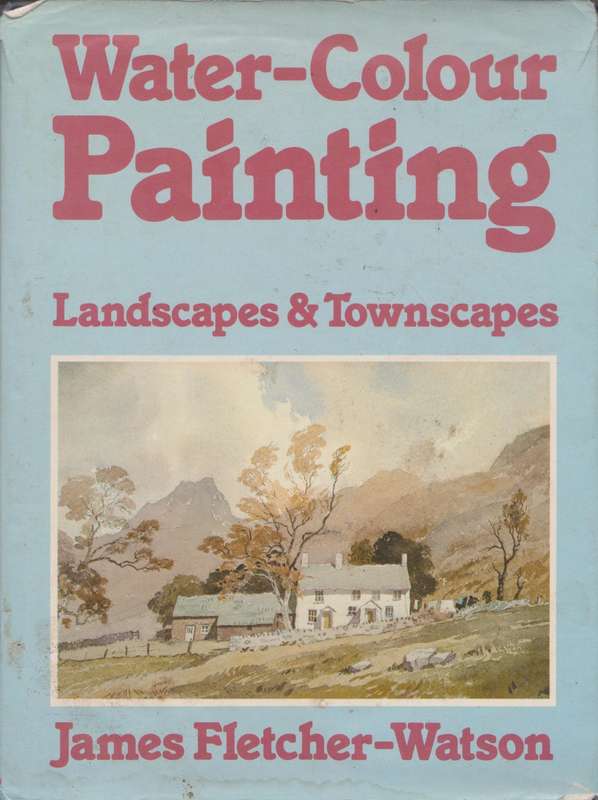Water-Colour painting landscapes & townscapes by James Fletcher-Watson