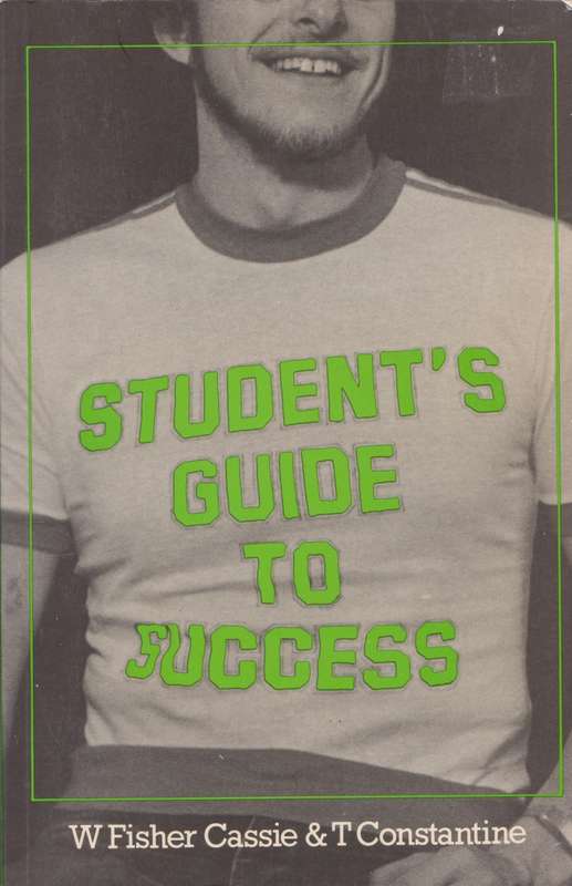 Student`s guide to success by W Fischer Cassie & T Constantine