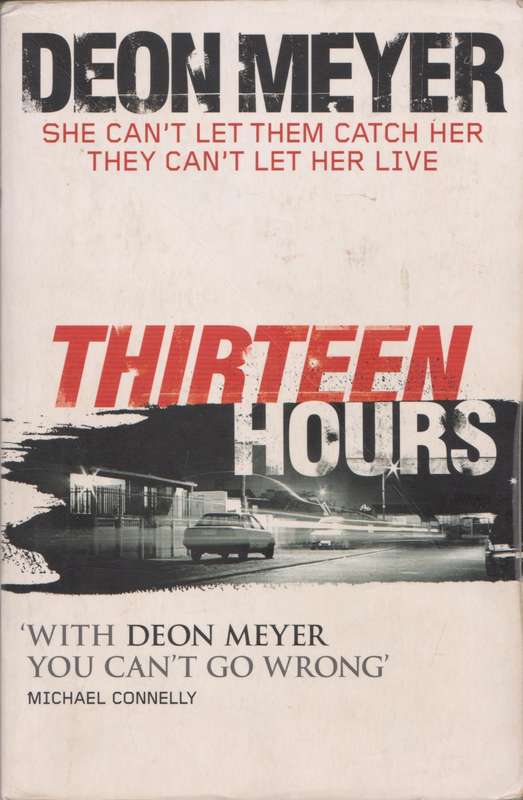 Thirteen Hours by Deon Meyer