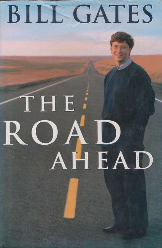 The Road Ahead by Bill Gates