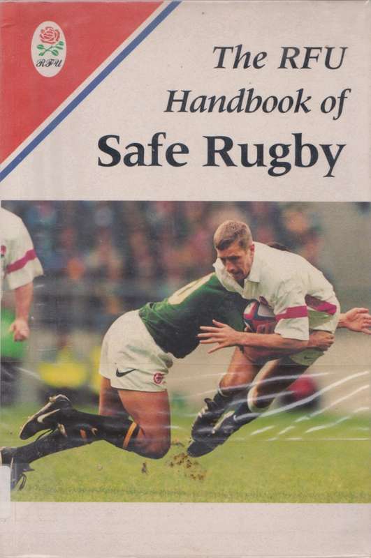 RFU Handbook of Safe Rugby