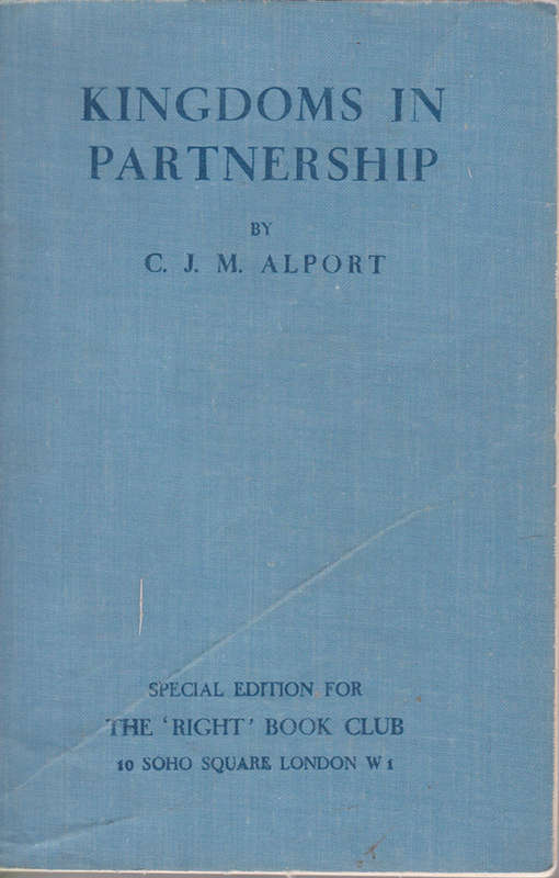 Kingdoms in Partnership by C J M Alport