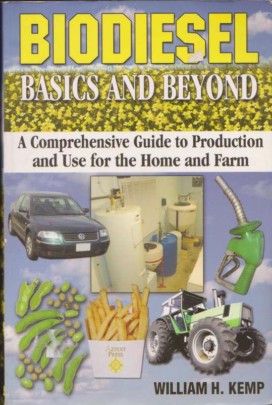 Biodiesel: basics and beyond by William H. Kemp