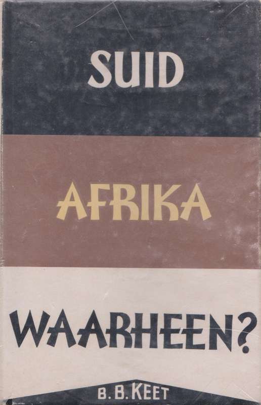Suid Afrika Waarheen? Deur B.B. Keet
