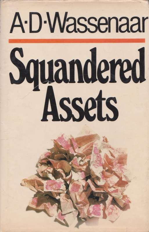 Squandered Assets by A.D. Wassenaar