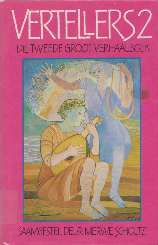 Vertellers 2: die tweede groot verhaalboek, saamgestel deur Merwe Scholtz