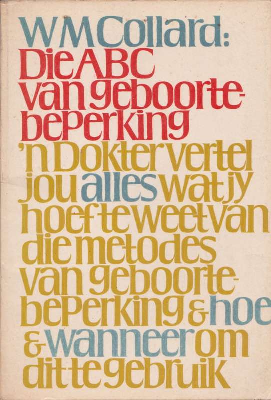 Die ABC van geboortebeperking deur W M Collard