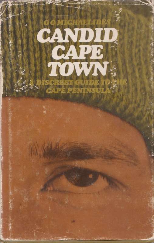 Candid Cape Town: a discreet guide to the cape peninsula by G.G. Michaelides