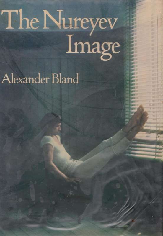 The Nureyev Image by Alexander Bland