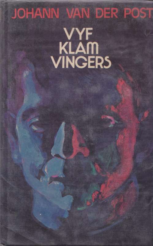 Vyf Klam Vingers deur Johann van der Post