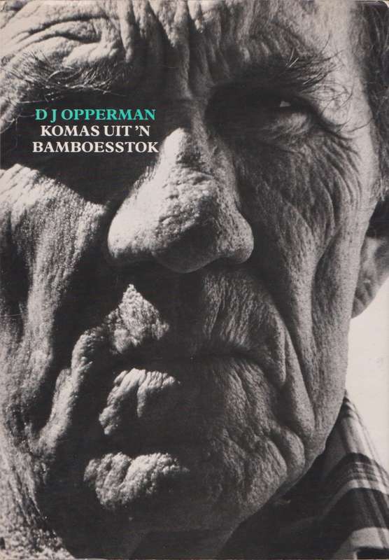 Komas uit `n Bamboesstok deur D.J. Opperman