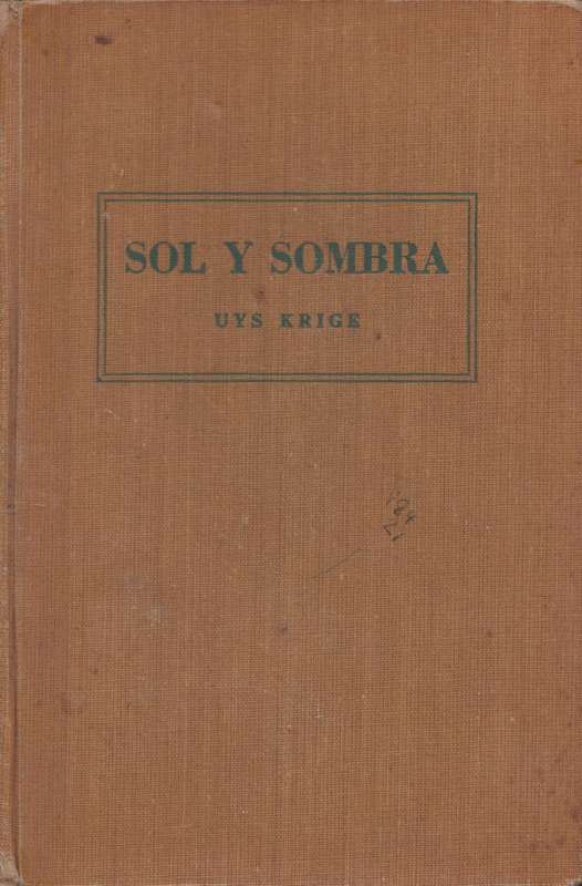 Sol Y Sombra deur Uys Krige