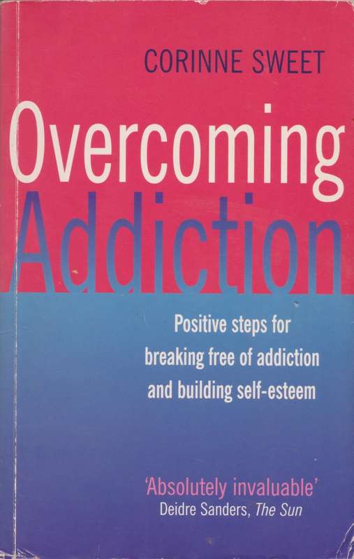 Overcoming Addiction by Corinne Sweet