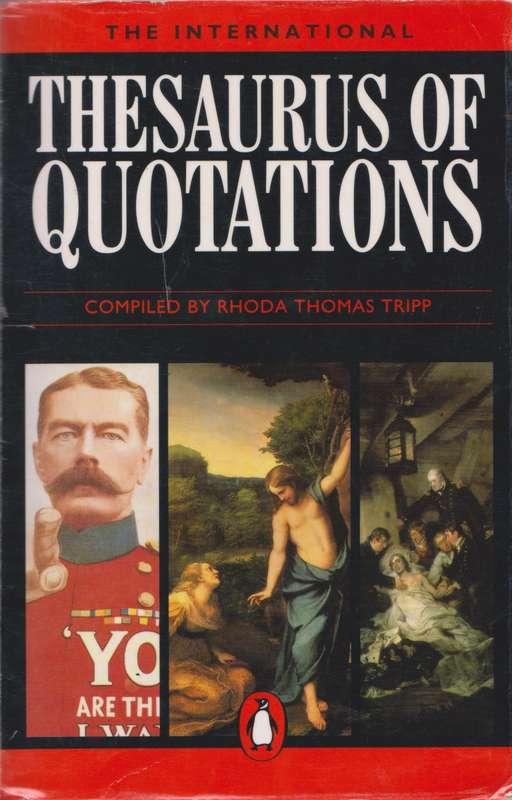 International Thesaurus of Quotations, compiled by Rhoda Thomas Tripp