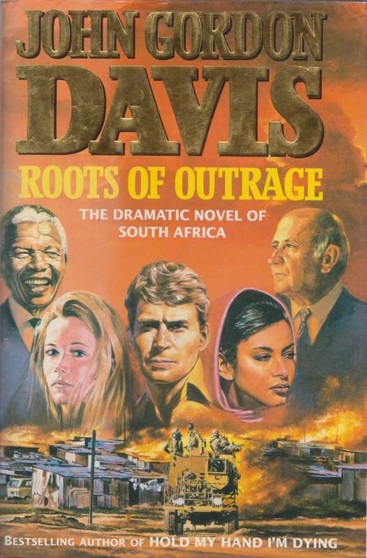 Roots of Outrage by John Gordon Davis